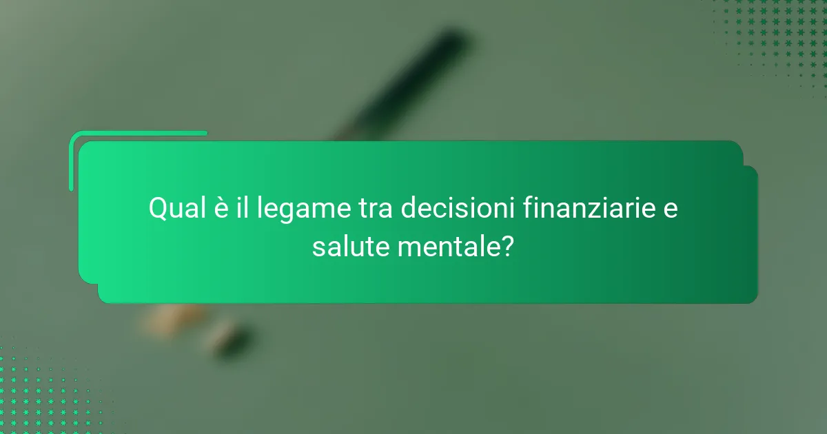 Qual è il legame tra decisioni finanziarie e salute mentale?