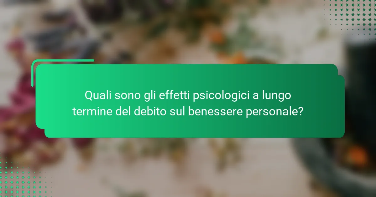 Quali sono gli effetti psicologici a lungo termine del debito sul benessere personale?